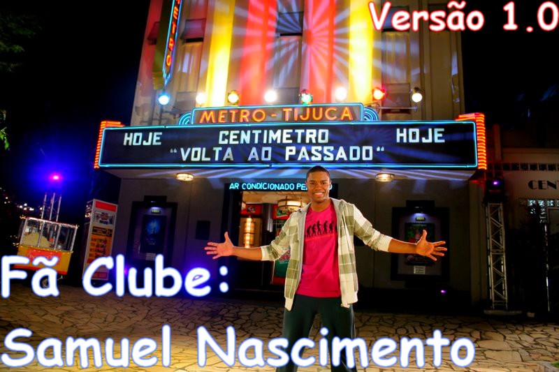 - Fã Clube : Samuel Nascimento