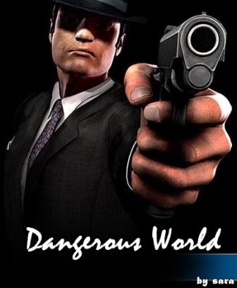 Dangerous World