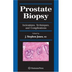 Prostate Biopsy: Indications, Techniques, and Complications Prostate+Biopsy+Indications+Techniques+and+Complications+Current+Clinical+Urology