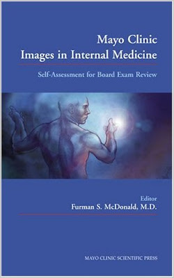 Mayo Clinic Images in Internal Medicine: Self-Assessment for Board Exam Review INTERNAL+MEDICINE