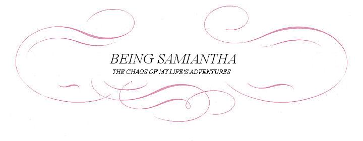 BEING SAMIANTHA