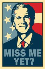 George+W.+Bush+miss+me+yet.jpg