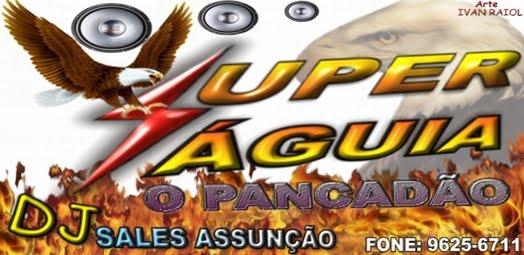 SUPER ÁGUIA O PANCADÃO