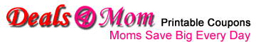Deals4Mom|Printable Coupons