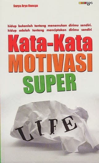 BANDAR KATA BIJAK: KATA-KATA MOTIVASI SUPER