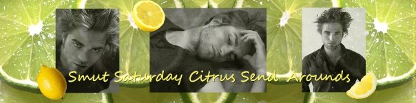 Smut Saturday Citrus Send-Around