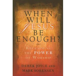 When Will Jesus Be Enough