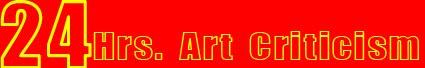 24 hrs art criticism