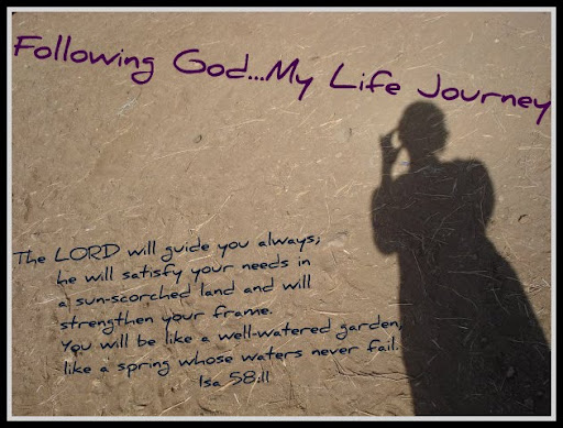 Following God...My Life Journey