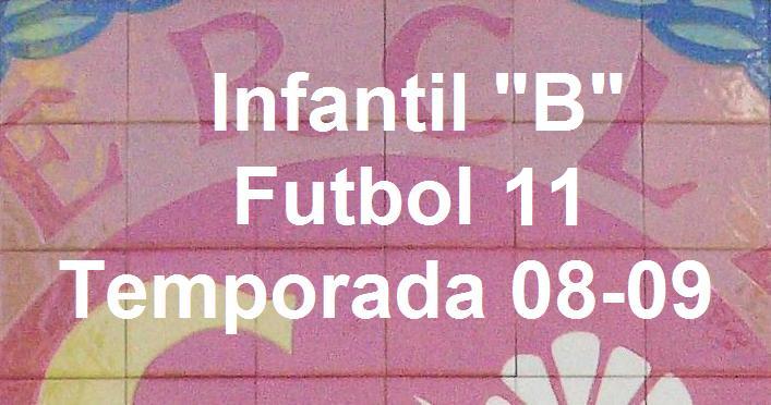 Futbol 11 CS1856 Infantil "B" Temporada 08/09