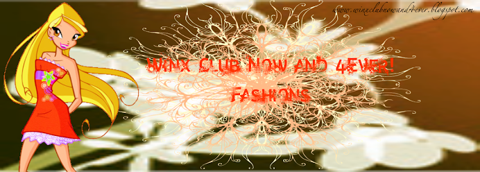 Winx Club Now and 4Ever ~Fashions~