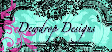 Visit my other company, Dewdrop Designs
