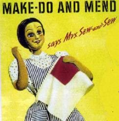 Make it and Mend it: Make do and Mend