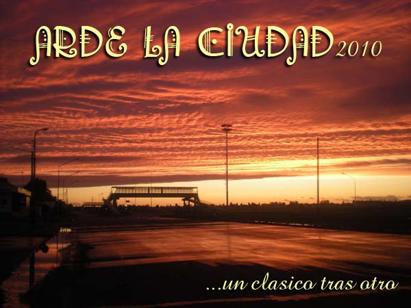 arde la ciudad! ...un clasico tras otro!