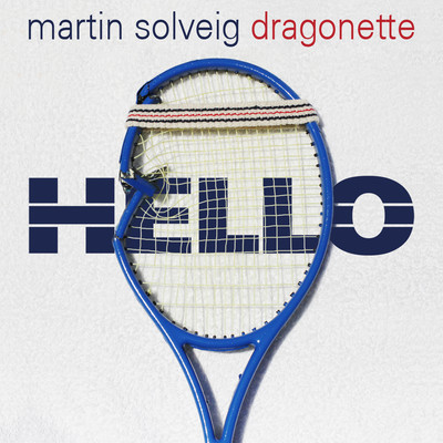 Martin+solveig+dragonette+hello