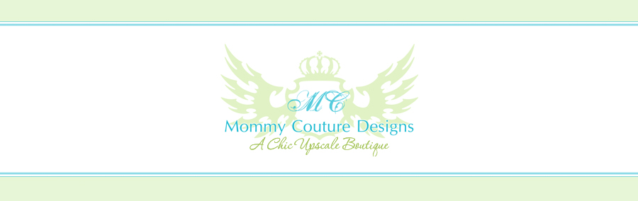 Mommy Couture Designs