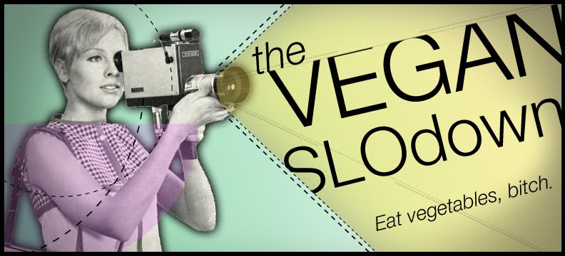 The VEGAN SLOdown