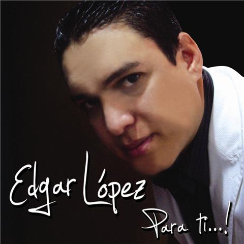 Edgar Lopez - Para Ti (2010).rar (28.1 MB)  Front+Cover