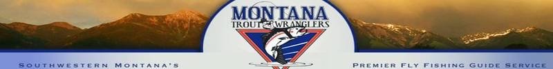 Latest News from Montana Troutwranglers