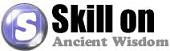 www.skillon.com Ancient Wishdom
