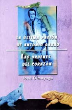 LA ÚLTIMA PASIÓN DE ANTONIO GARBO/LAS ÓRDENES DEL CORAZÓN