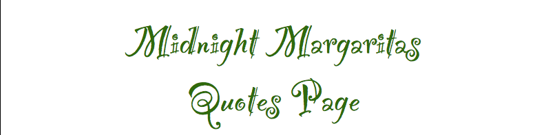 Midnight Margaritas Quotes