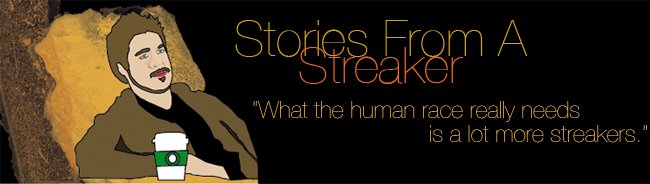 Stories From A Streaker