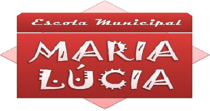 ESCOLA MUNICIPAL MARIA LÚCIA