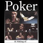 Poker & Making of