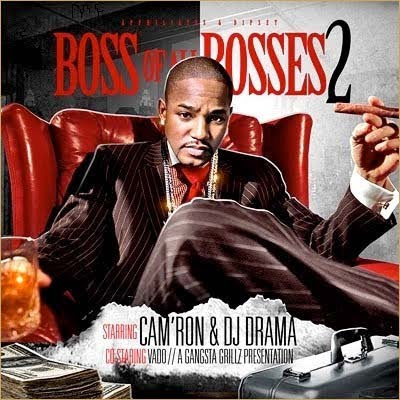 Boss of All Bosses 2 Camron+and+DJ+Drama+-+Boss+of+All+Bosses+2