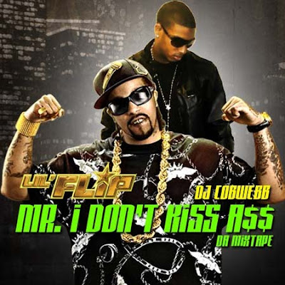 Mr. I Dont Kiss A$$ (Da Mixtape) Lil+Flip+and+Da+Cobwebb+-+Mr.+I+Dont+Kiss+A