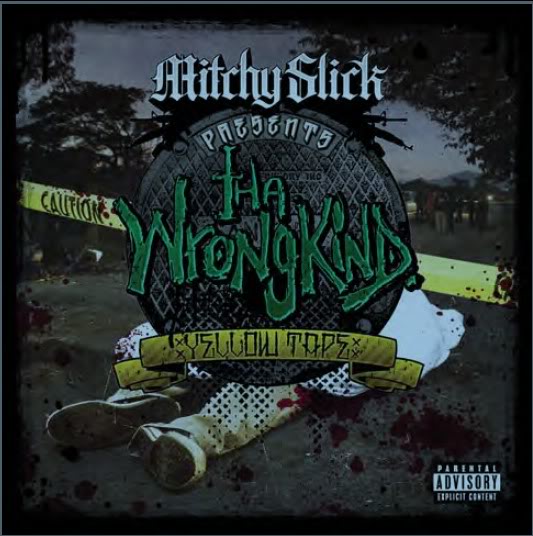 [Mitchy+Slick+Presents+Tha+Wrongkind+-+Yellow+Tape+(2010]