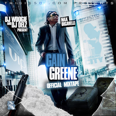 Artist : DJ Delz DJ Woogie And Max B Album : Gain Greene Official Mixtape Artist : DJ Delz DJ Woogie And Max B Album : Gain Greene Official Mixtape