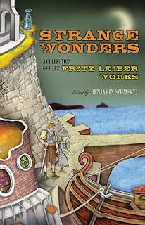 Strange Wonders: A Collection of Rare Fritz Leiber Works, 2010 Strange Wonders: A Collection of Rare Fritz Leiber Works, 2010, copertina