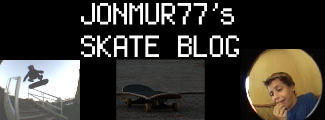 jonmur77 skate blog