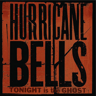 Hurricane Bells - Tonight is the Ghost CD Review