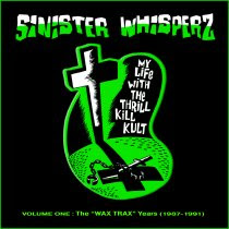 My Life With The Thrill Kill Kult: Sinister Whisperz - The Wax Trax! Years (1987-1991) CD Review
