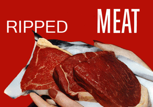 Ripped Meat