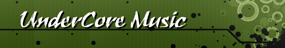 -=UnderCore Music=-