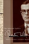 THE SELECTED LETTERS OF THORNTON WILDER edited by Robin G. Wilder