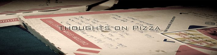 Thoughts On Pizza