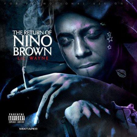 Lil Wayne – The Return Of Nino Brown Lil Wayne – The Return Of Nino Brown