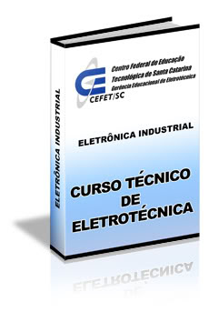 Eletrônica Industrial – CEFET Eletrônica Industrial – CEFET