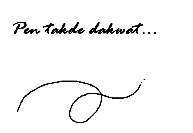 Pen takde dakwat!