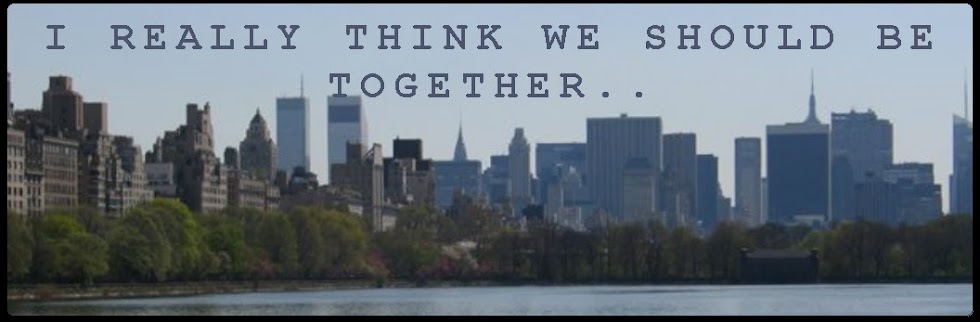 I Really Think We Should Be Together...