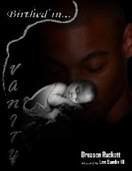 Birthed in Vanity by Dreason Ruckett