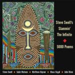 Steve Swell's Slammin' The Infinite: 5000 Poems 1