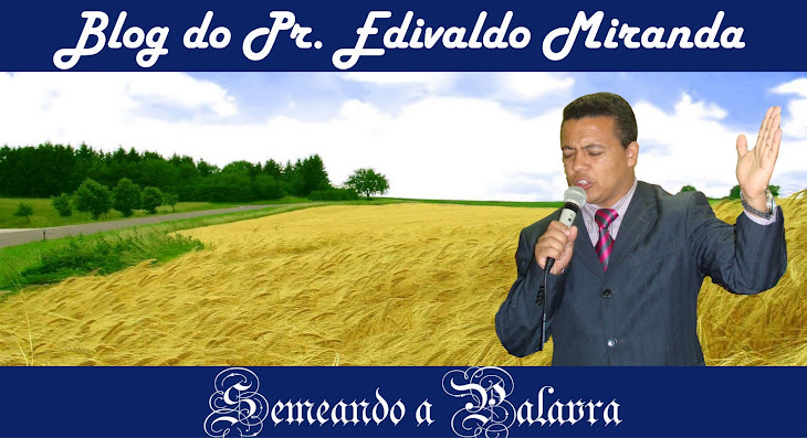 Blog do Pr. Edivaldo Miranda