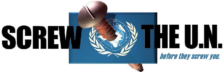 screw the un screw the un