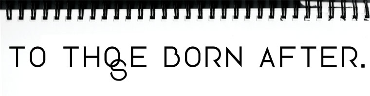 To Those Born After